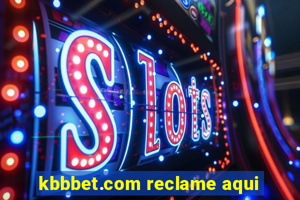 kbbbet.com reclame aqui